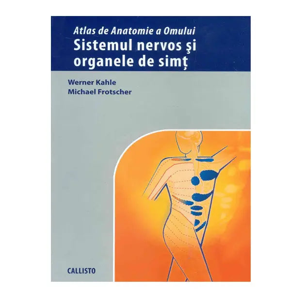 Atlas de Anatomie a Omului, Sistemul Nervos si Organele de Simt | medizone.ro