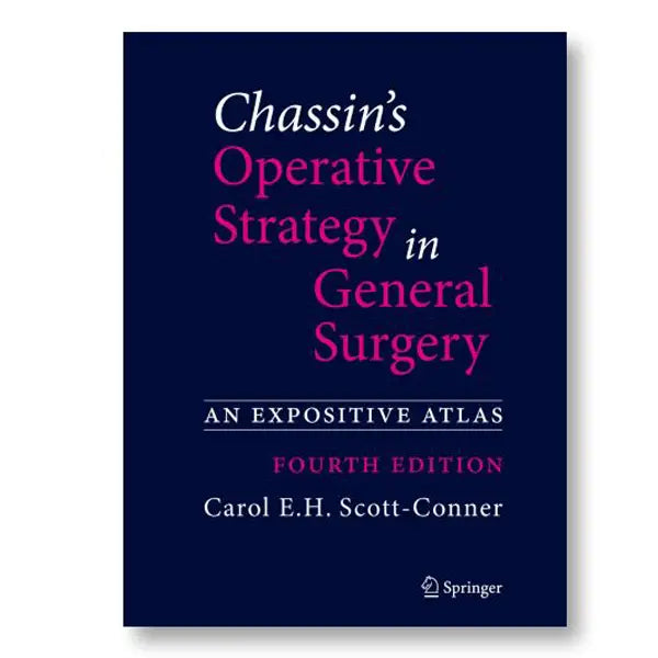 Chassin's Operative Strategy in General Surgery, An Expositive Atlas