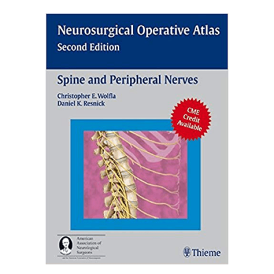 Neurosurgical Operative Atlas, Spine and Peripheral Nerves
